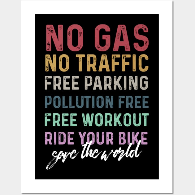 life behind bars No Gas, No Traffic, Free Parking, Pollution Free, Free Workout, Ride your bike, save the world Wall Art by Aldebaran